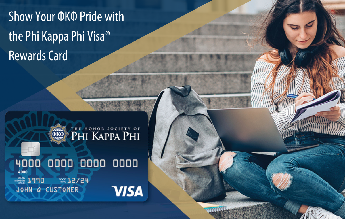 Show Your ΦΚΦ with Phi Kappa Phi Visa® Rewards